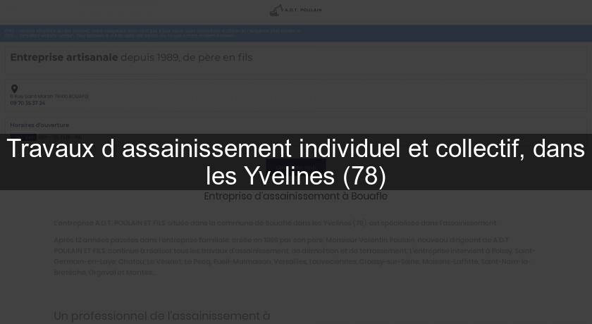 Travaux d'assainissement individuel et collectif, dans les Yvelines (78) Travaux d'assainissement individuel et collectif, dans les Yvelines (78)
