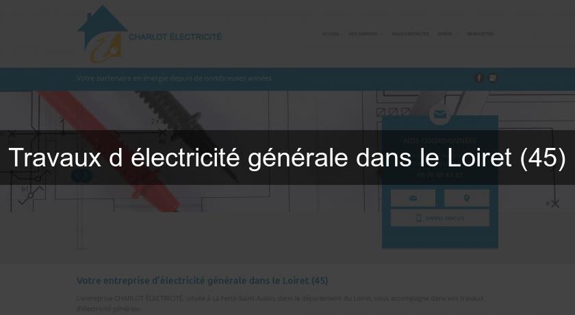 Travaux d'électricité générale dans le Loiret (45)