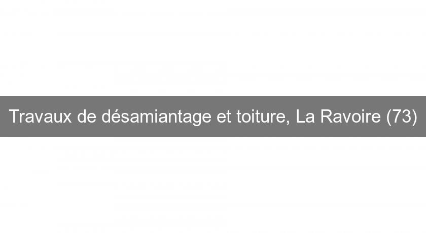 Travaux de désamiantage et toiture, La Ravoire (73) Travaux de désamiantage et toiture, La Ravoire (73)