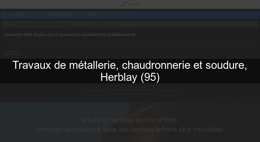 Travaux de métallerie, chaudronnerie et soudure, Herblay (95) Travaux de métallerie, chaudronnerie et soudure, Herblay (95)