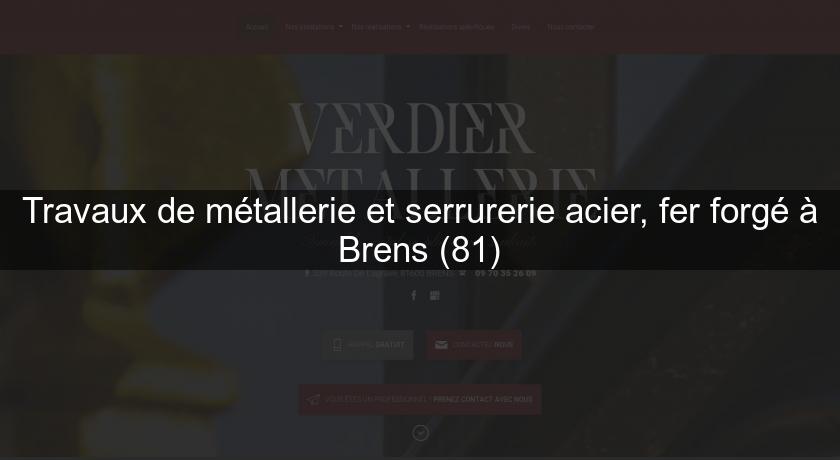 Travaux de métallerie et serrurerie acier, fer forgé à Brens (81) Travaux de métallerie et serrurerie acier, fer forgé à Brens (81)