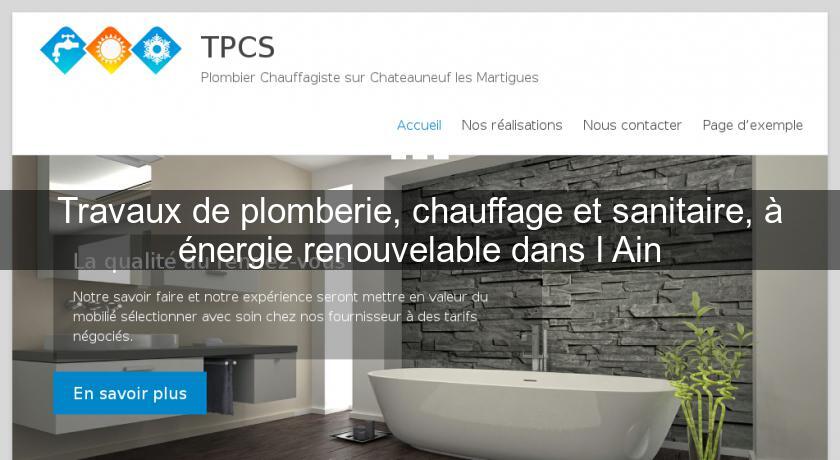 Travaux de plomberie, chauffage et sanitaire, à énergie renouvelable dans l'Ain Travaux de plomberie, chauffage et sanitaire, à énergie renouvelable dans l'Ain