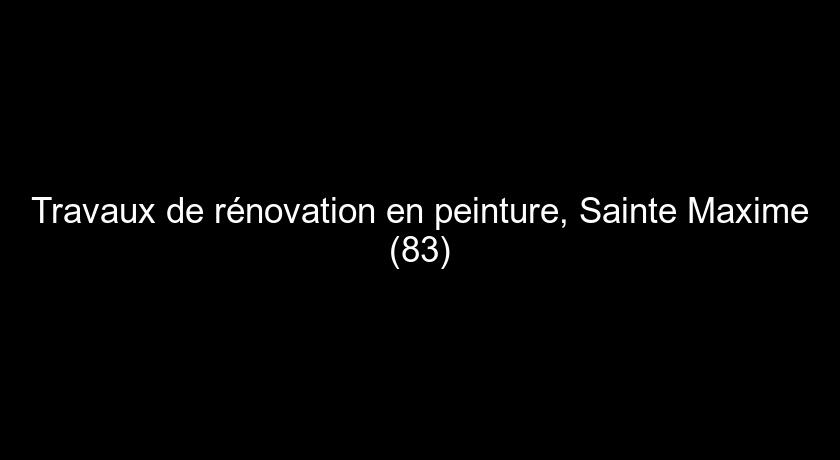 Travaux de rénovation en peinture, Sainte Maxime (83) Travaux de rénovation en peinture, Sainte Maxime (83)