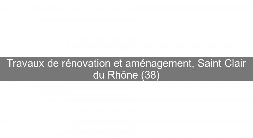 Travaux de rénovation et aménagement, Saint Clair du Rhône (38)
