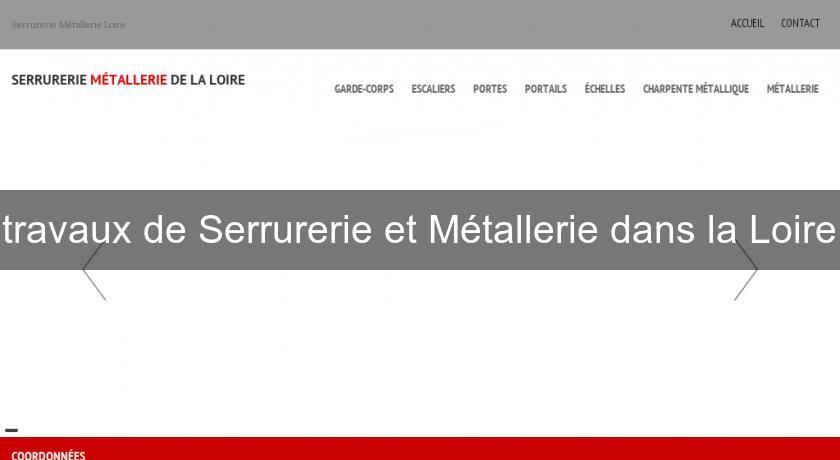 travaux de Serrurerie et Métallerie dans la Loire travaux de Serrurerie et Métallerie dans la Loire