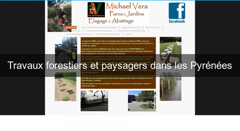 Travaux forestiers et paysagers dans les Pyrénées Travaux forestiers et paysagers dans les Pyrénées