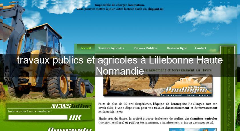 travaux publics et agricoles à Lillebonne Haute Normandie travaux publics et agricoles à Lillebonne Haute Normandie