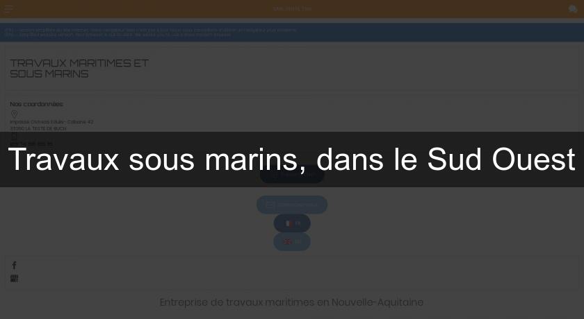 Travaux sous marins, dans le Sud Ouest