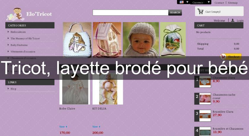 Tricot, layette brodé pour bébé Tricot, layette brodé pour bébé