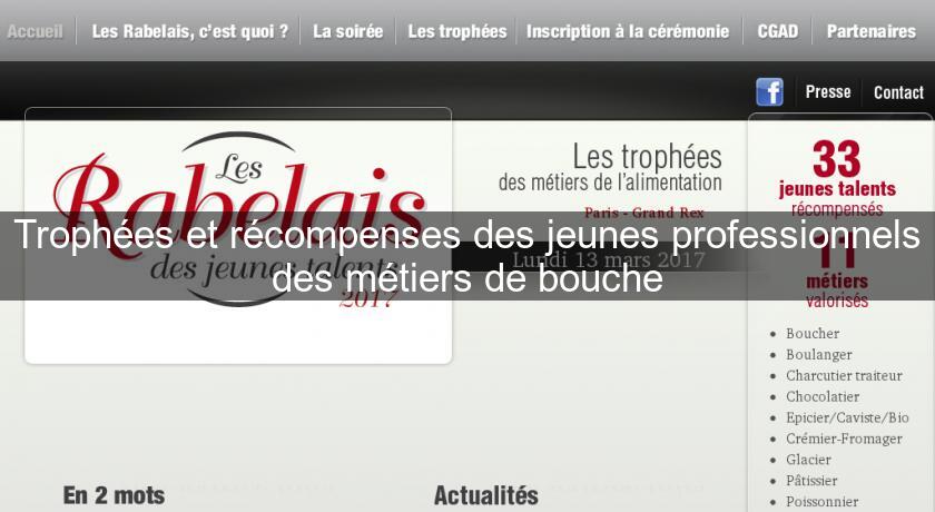 Trophées et récompenses des jeunes professionnels des métiers de bouche Trophées et récompenses des jeunes professionnels des métiers de bouche