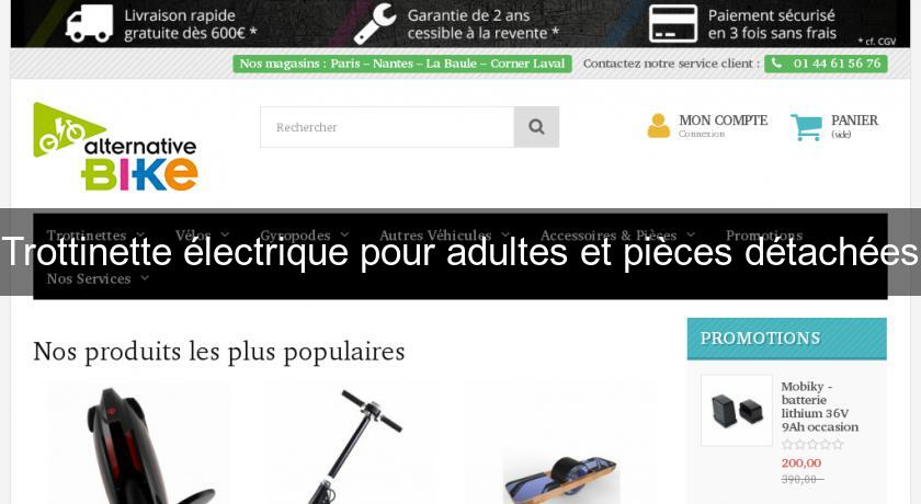 Trottinette électrique pour adultes et pièces détachées Trottinette électrique pour adultes et pièces détachées