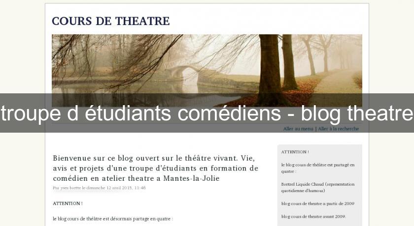 troupe d'étudiants comédiens - blog theatre troupe d'étudiants comédiens - blog theatre