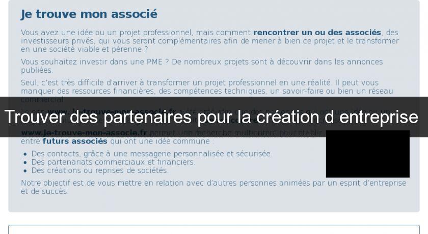 Trouver des partenaires pour la création d'entreprise Trouver des partenaires pour la création d'entreprise