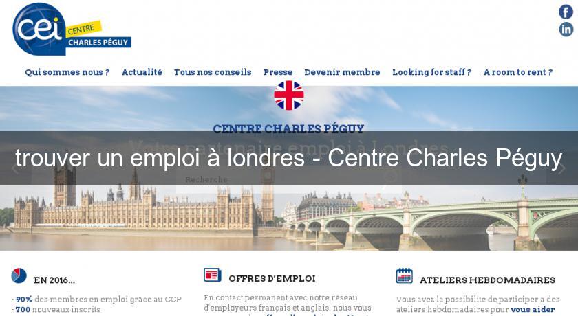 trouver un emploi à londres - Centre Charles Péguy