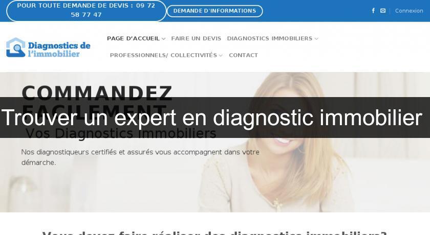 Trouver un expert en diagnostic immobilier 