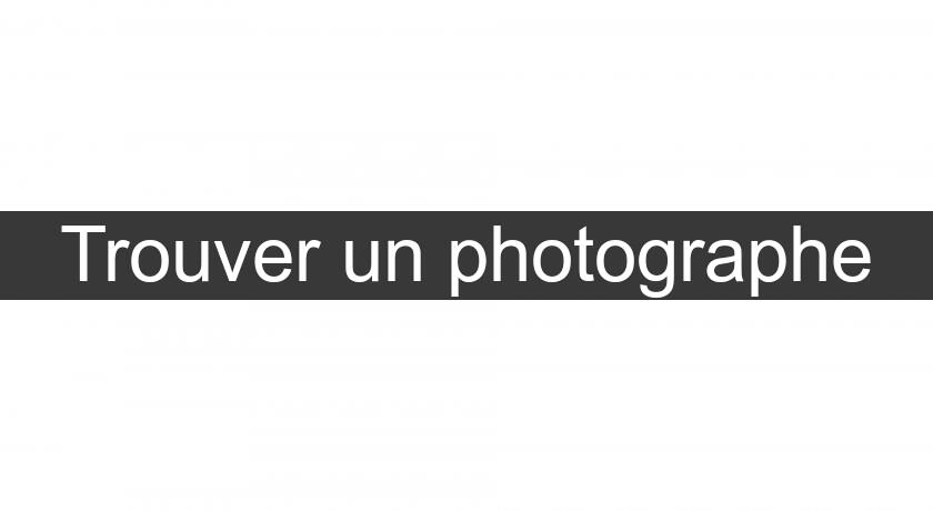 Trouver un photographe Trouver un photographe