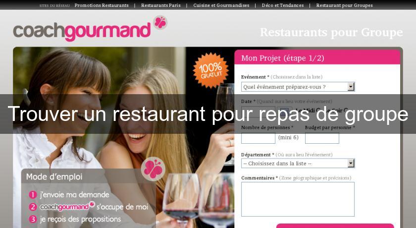 Trouver un restaurant pour repas de groupe Trouver un restaurant pour repas de groupe