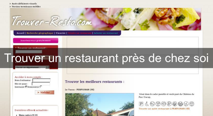 Trouver un restaurant près de chez soi