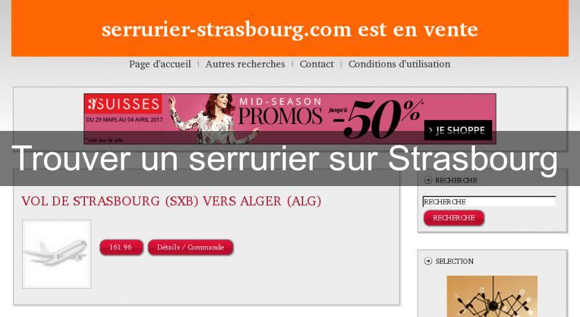 Trouver un serrurier sur Strasbourg 