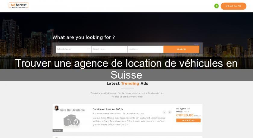 Trouver une agence de location de véhicules en Suisse