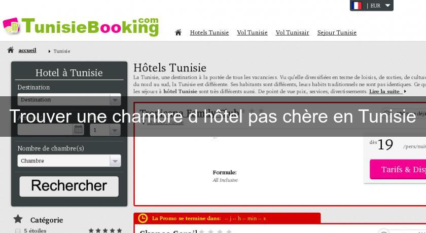 Trouver une chambre d'hôtel pas chère en Tunisie
