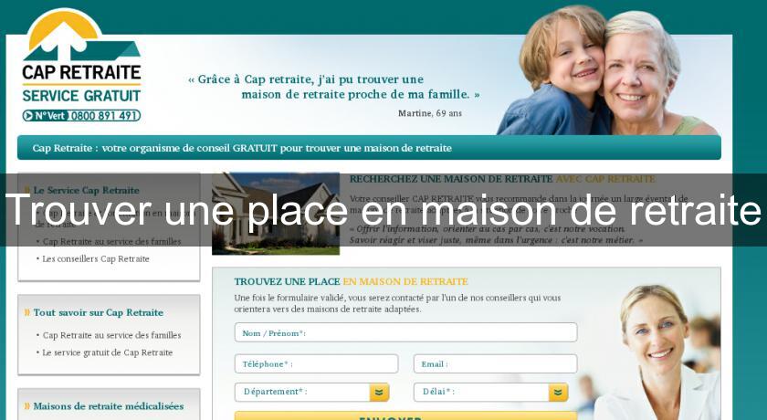 Trouver une place en maison de retraite Trouver une place en maison de retraite