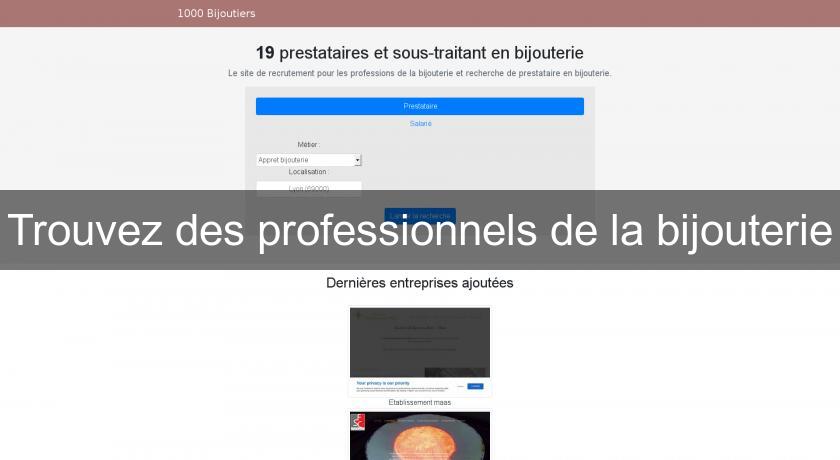 Trouvez des professionnels de la bijouterie Trouvez des professionnels de la bijouterie