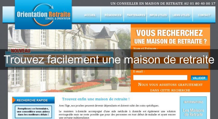 Trouvez facilement une maison de retraite