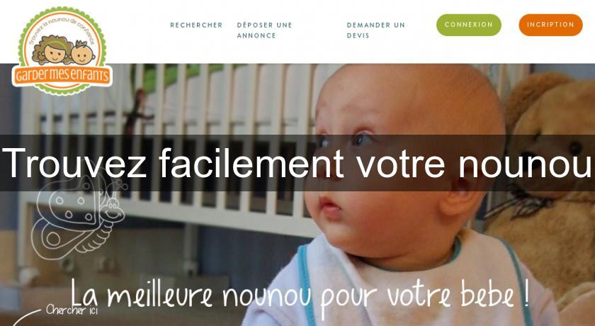 Trouvez facilement votre nounou Trouvez facilement votre nounou