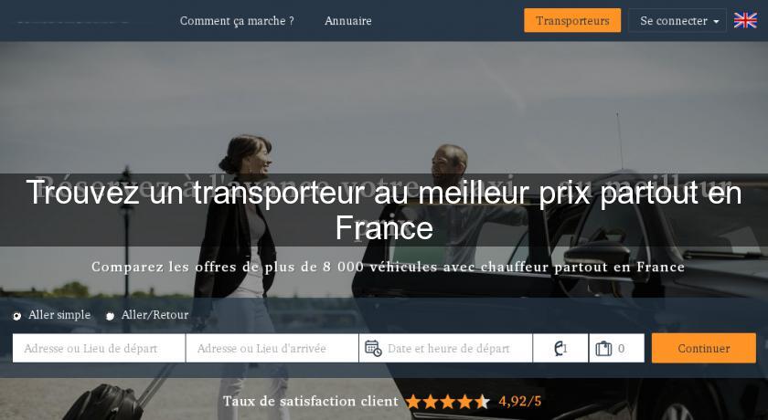 Trouvez un transporteur au meilleur prix partout en France