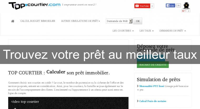 Trouvez votre prêt au meilleur taux Trouvez votre prêt au meilleur taux