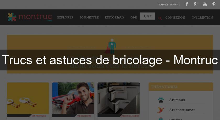 Trucs et astuces de bricolage - Montruc Trucs et astuces de bricolage - Montruc
