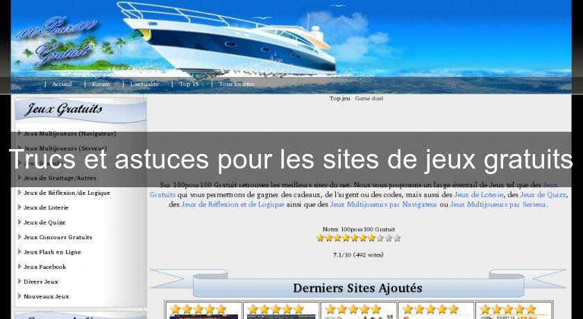 Trucs et astuces pour les sites de jeux gratuits Trucs et astuces pour les sites de jeux gratuits