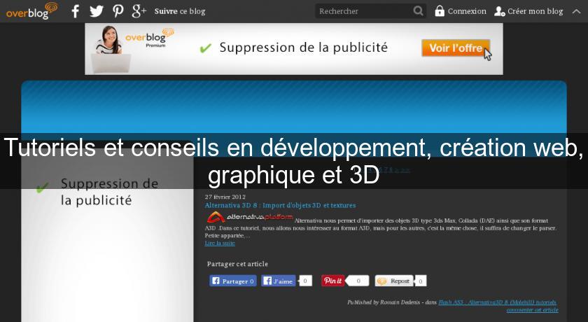 Tutoriels et conseils en développement, création web, graphique et 3D Tutoriels et conseils en développement, création web, graphique et 3D