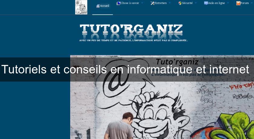 Tutoriels et conseils en informatique et internet Tutoriels et conseils en informatique et internet