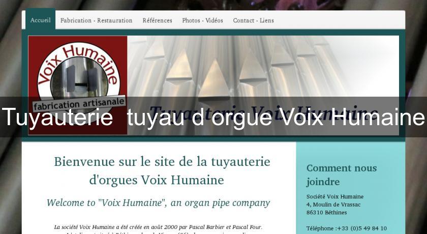 Tuyauterie  tuyau d'orgue Voix Humaine