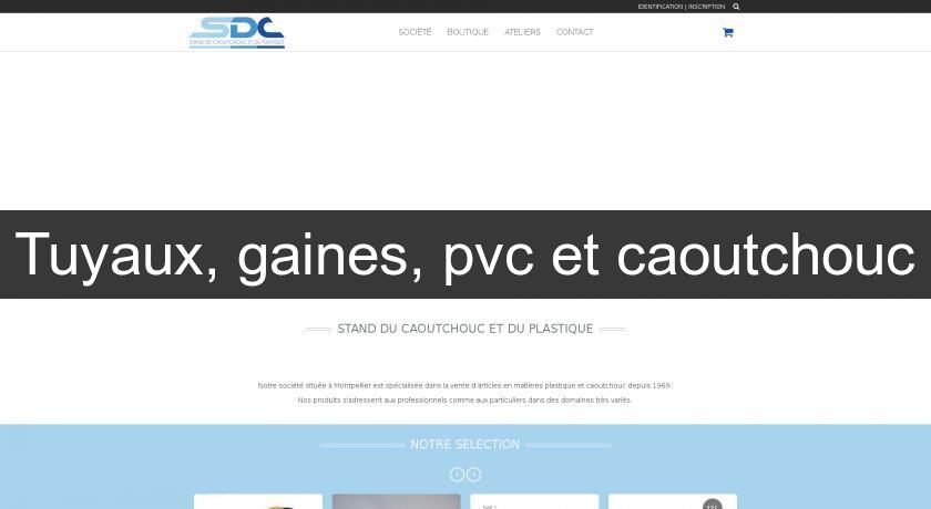 Tuyaux, gaines, pvc et caoutchouc