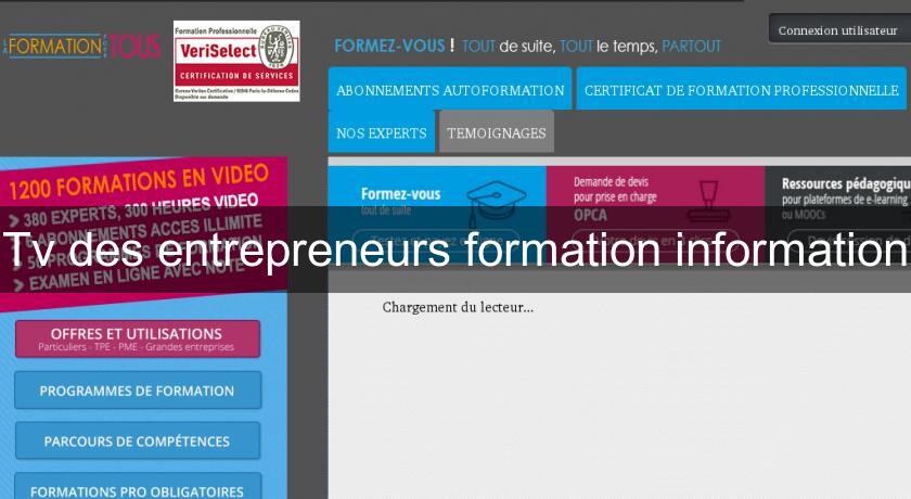 Tv des entrepreneurs formation information Tv des entrepreneurs formation information