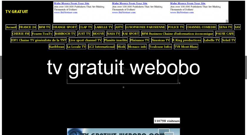 tv gratuit webobo tv gratuit webobo