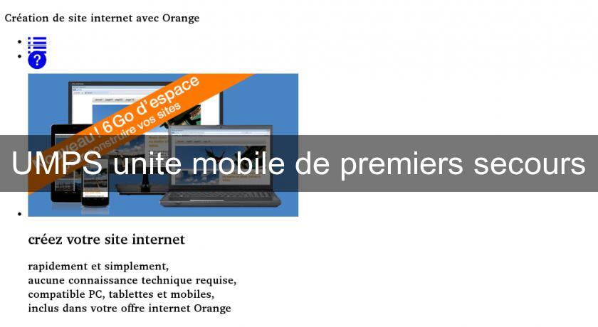 UMPS unite mobile de premiers secours UMPS unite mobile de premiers secours