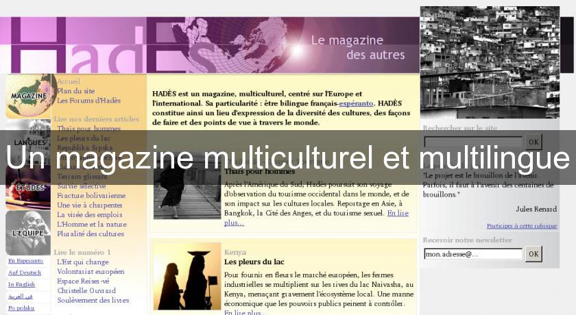 Un magazine multiculturel et multilingue Un magazine multiculturel et multilingue