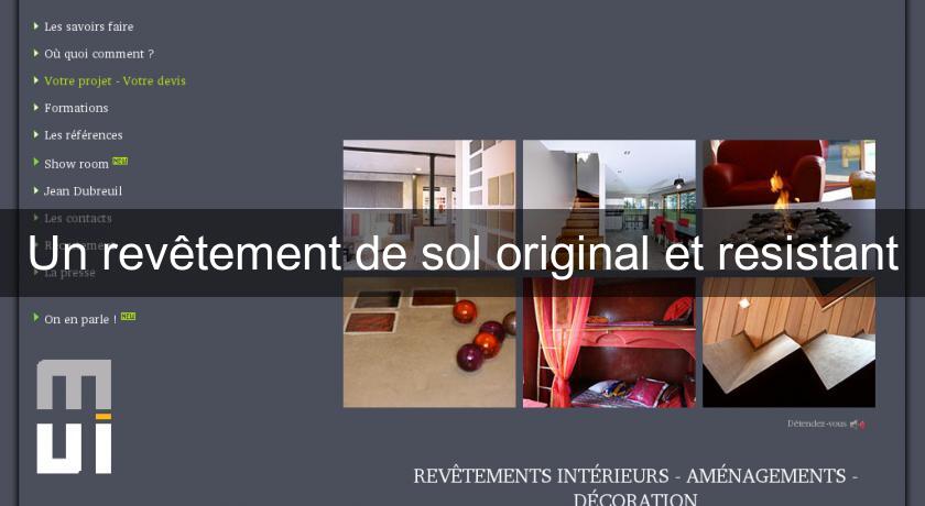 Un revêtement de sol original et resistant Un revêtement de sol original et resistant