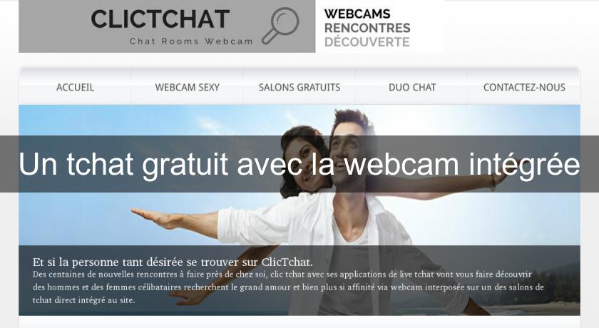 Un tchat gratuit avec la webcam intégrée