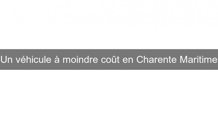 Un véhicule à moindre coût en Charente Maritime