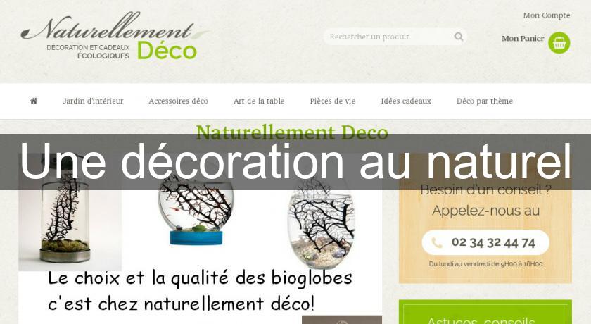 Une décoration au naturel Une décoration au naturel