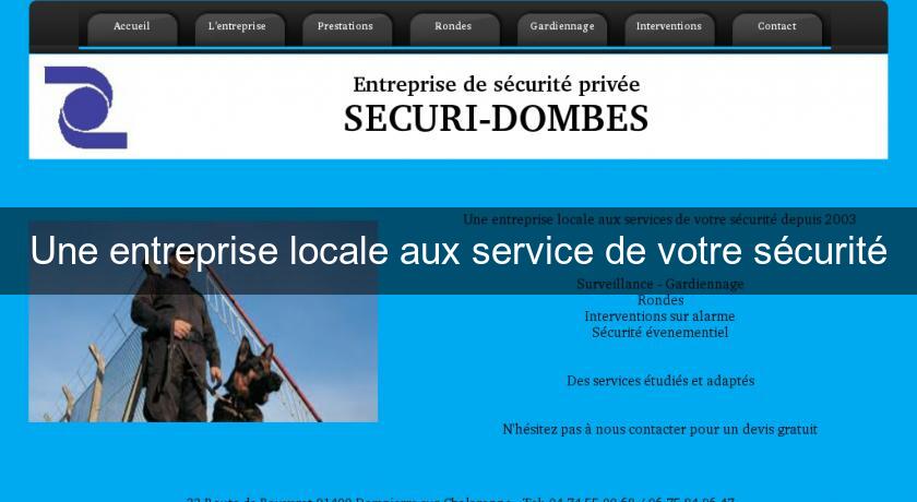 Une entreprise locale aux service de votre sécurité