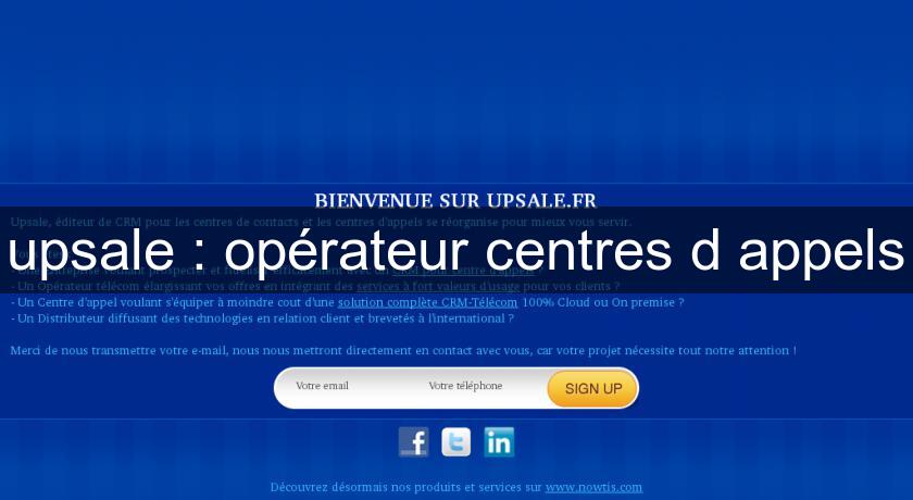 upsale : opérateur centres d'appels