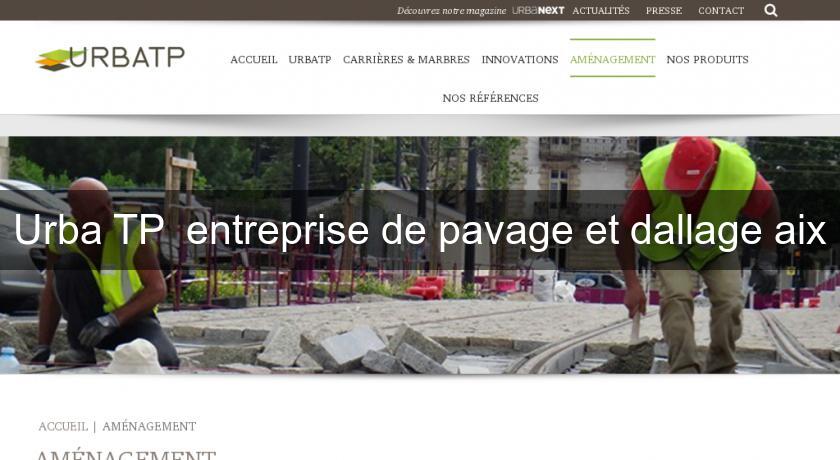 Urba TP entreprise de pavage et dallage aix Urba TP entreprise de pavage et dallage aix