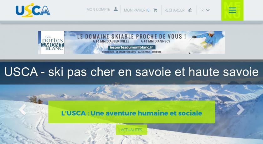 USCA - ski pas cher en savoie et haute savoie