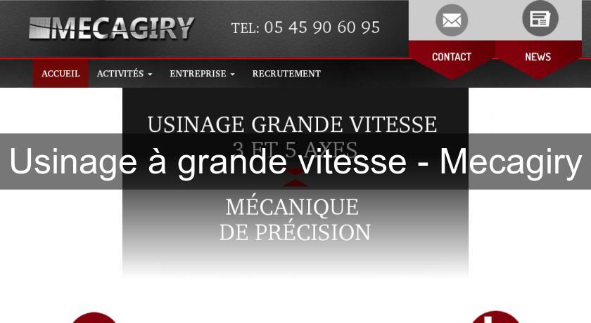 Usinage à grande vitesse - Mecagiry